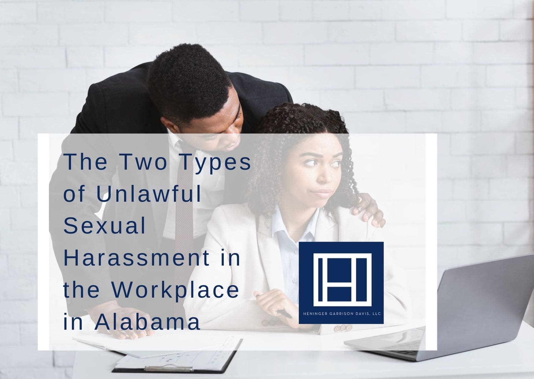 the-two-types-of-unlawful-sexual-harassment-in-the-workplace-in-alabama